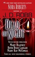 Dead of Night by J.D. Robb, Mary Blayney