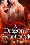 A Dragon's Seduction (The Gatekeepers #1) by Tamelia Tumlin