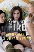 Fire with Fire (Burn for Burn #2) by Jenny Han
