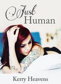 Just Human (Just Human #1) by Kerry Heavens