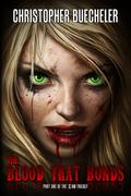 The Blood That Bonds (The II AM Trilogy #1) by Christopher Buecheler