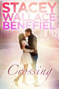 Crossing (Open Door Love Story #1) by Stacey Wallace Benefiel
