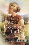 The Doctor's Lady (Hearts of Faith) by Jody Hedlund