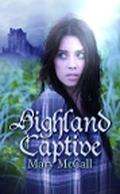 Highland Captive (Sisters by Choice #1) by Mary McCall