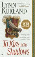 To Kiss In the Shadows by Lynn Kurland