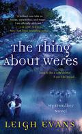The Thing About Weres (Mystwalker #2) by Leigh Evans