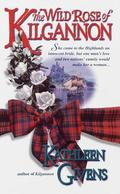 The Wild Rose of Kilgannon (Kilgannon #2) by Kathleen Givens
