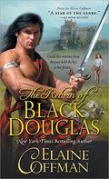 The Return of Black Douglas (Mackinnon-Douglas #2) by Elaine Coffman