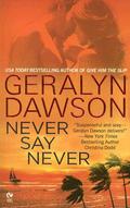 Never Say Never (Brazos Bend #2) by Geralyn Dawson