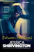 Between the Lives by Jessica Shirvington
