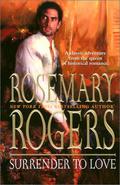 Surrender to Love by Rosemary Rogers