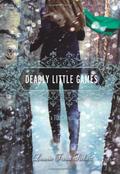 Deadly Little Games by Laurie Faria Stolarz