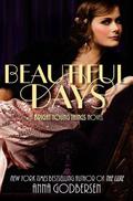 Beautiful Days (Bright Young Things #2) by Anna Godbersen