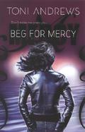 Beg For Mercy (Mercy Hollings #1) by Toni Andrews