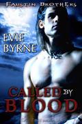 Called by Blood (The Faustin Bros. #1) by Evie Byrne