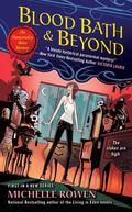 Blood Bath & Beyond by Michelle Rowen