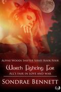 Worth Fighting For by Sondrae Bennett