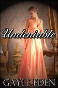 Undeniable by Gayle Eden