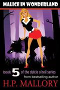 Malice In Wonderland by H.P. Mallory