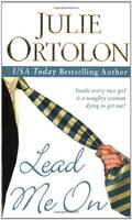 Lead Me On (Pearl Island Trilogy #2) by Julie Ortolon