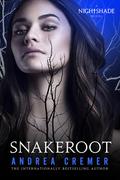 Snakeroot (Nightshade Legacy #1) by Andrea Cremer