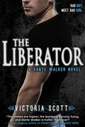 The Liberator (Dante Walker #2) by Victoria Scott