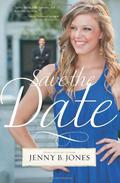 Save the Date by Jenny B. Jones