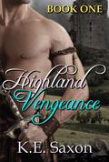 Highland Vengeance by K.E. Saxon