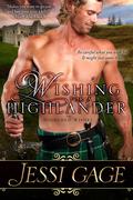 Wishing For A Highlander by Jessi Gage