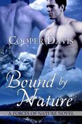Bound By Nature (Forces of Nature #1) by Cooper Davis