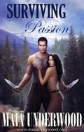 Surviving Passion (The Shattered World #1) by Maia Underwood