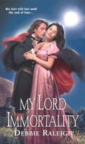 My Lord Immortality by Alexandra Ivy, Debbie Raleigh