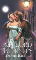 My Lord Eternity (Immortal Rogues #2) by Debbie Raleigh