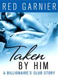 Taken by Him by Red Garnier