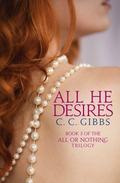 All He Desires (All or Nothing #3) by C.C. Gibbs
