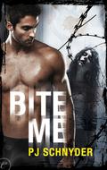 Bite Me by P.J. Schnyder