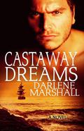 Castaway Dreams (High Seas #2) by Darlene Marshall