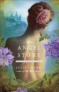 The Angel Stone (Fairwick Chronicles #3) by Carol Goodman