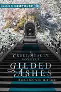 Gilded Ashes by Rosamund Hodge