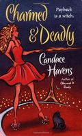 Charmed & Deadly by Candace Havens