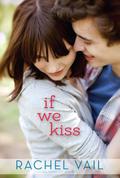 If We Kiss (If We Kiss #1) by Rachel Vail