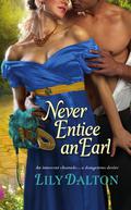 Never Entice an Earl (One Scandalous Season #2) by Lily Dalton