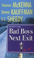 Bad Boys Next Exit by Shannon McKenna, Donna Kauffman
