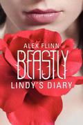 Beastly: Lindy's Diary (Beastly #1.5) by Alex Flinn