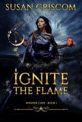 Ignite the Flame by Susan Griscom