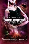 Seducing Jane Porter (Jane Porter #1) by Dominique Adair