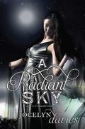 A Radiant Sky (A Beautiful Dark #3) by Jocelyn Davies
