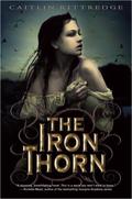 The Iron Thorn (Iron Codex #1) by Caitlin Kittredge