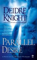 Parallel Desire by Deidre Knight