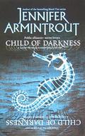 Child of Darkness (Lightworld/Darkworld #2) by Jennifer Armintrout